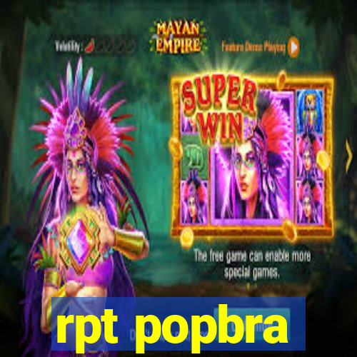 rpt popbra